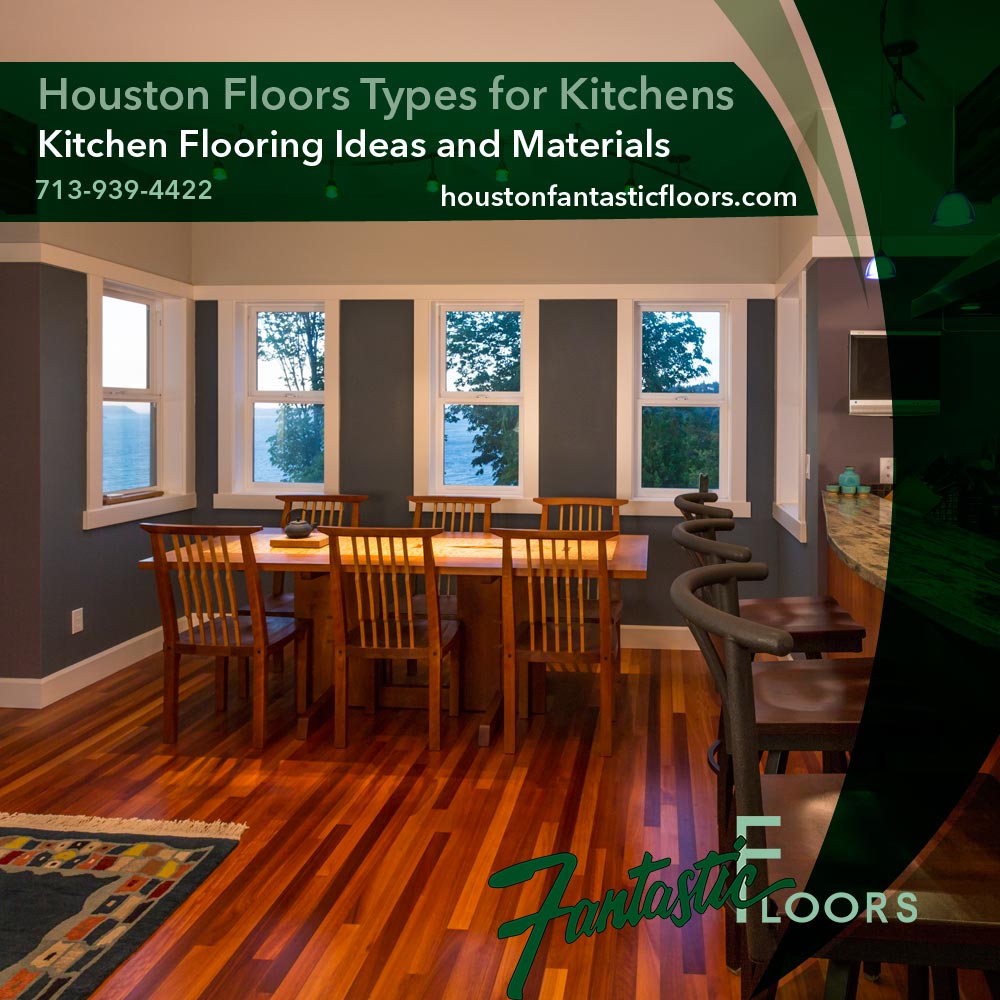 12 Houston Floors Types for Kitchens