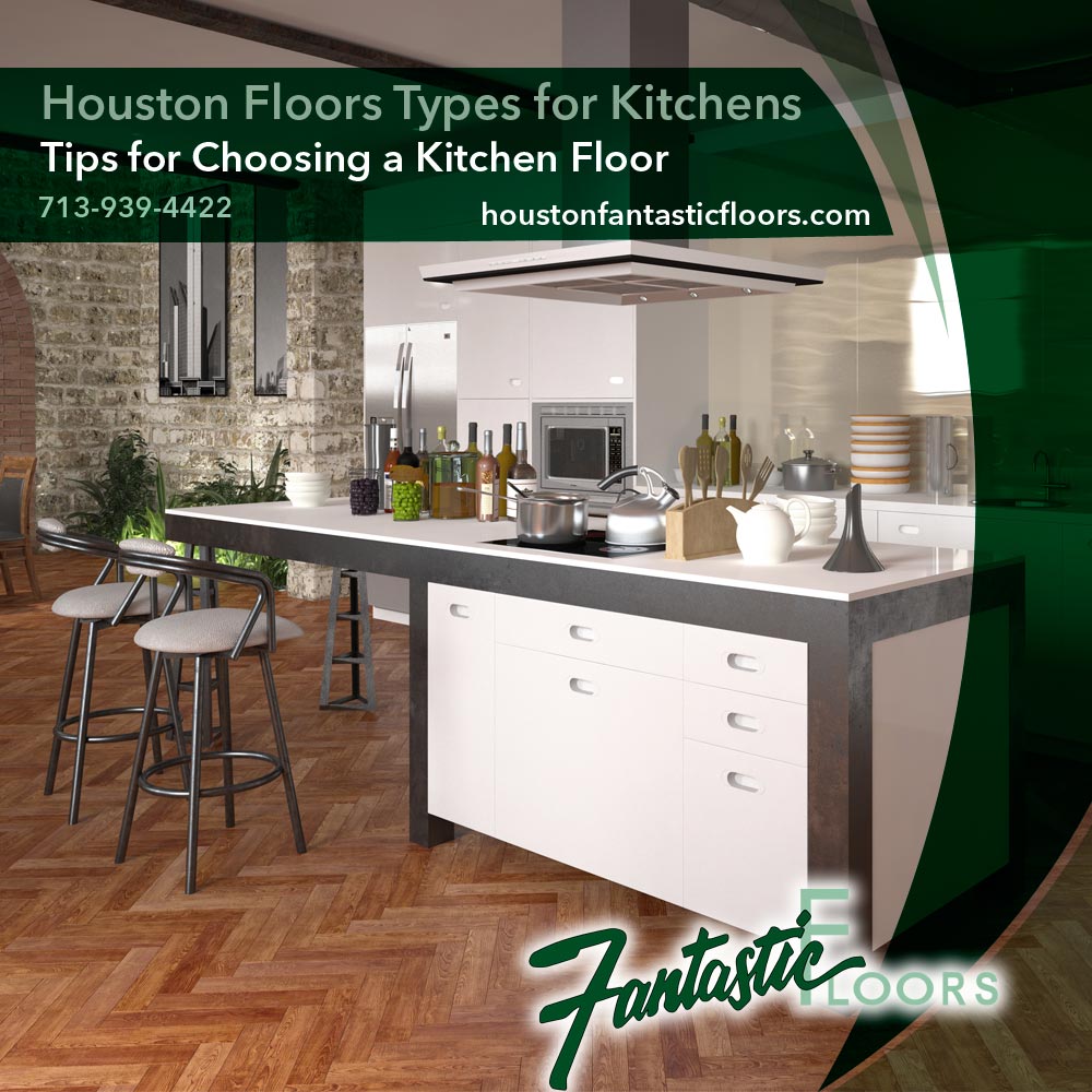 08 Houston Floors Types for Kitchens