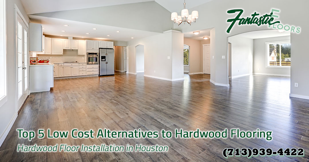 Fantastic Floors Inc Top 5 Low Cost Alternatives To Hardwood