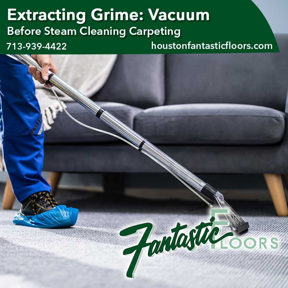 Fantastic Floors Inc Extracting Grime Vacuum Before Steam Cleaning Carpeting